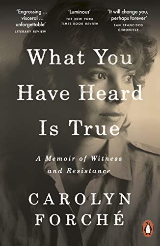 What You Have Heard Is True: A Memoir of Witness and Resistance