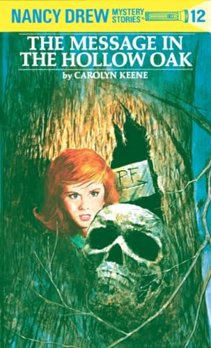 Nancy Drew 12: the Message in the Hollow Oak Nancy Drew 12: the Message in the Hollow Oak