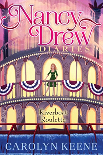 Riverboat Roulette: Volume 14 (Nancy Drew Diaries, Band 14)