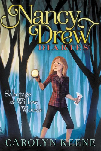 Sabotage at Willow Woods (Nancy Drew Diaries, Band 5)