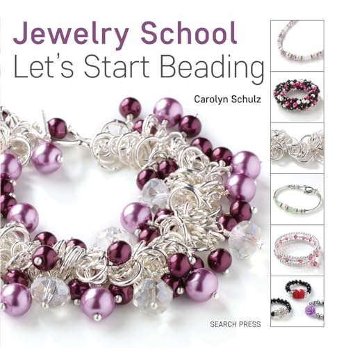 Jewelry School: Let's Start Beading (Jewelery School) von Search Press