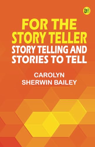 For the Story Teller: Story Telling and Stories to Tell von Zinc Read