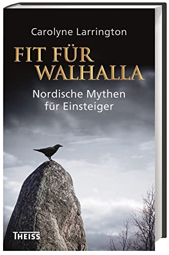 Fit für Walhalla: Nordische Mythen für Einsteiger Fit für Walhalla: Nordische Mythen für Einsteiger