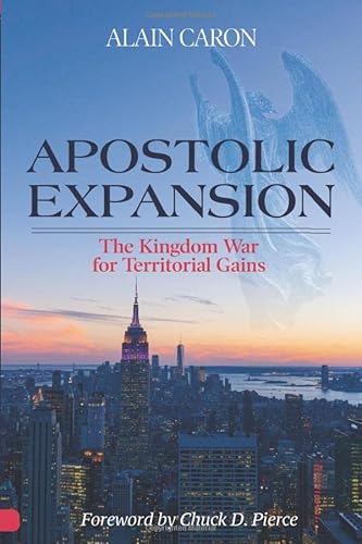 Apostolic Expansion: The Kingdom War for Territorial Gains von Reseau Apostolique Hodos