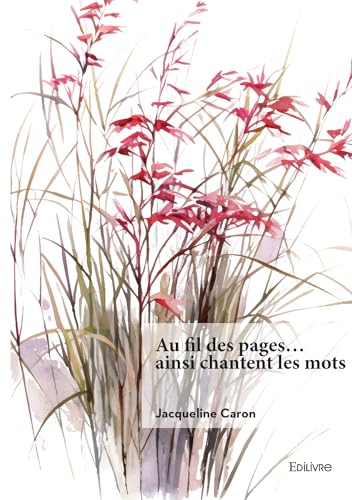Au fil des pages... ainsi chantent les mots von EDILIVRE