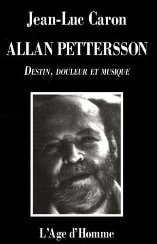 ALLAN PETTERSSON: Destin, douleur et musique