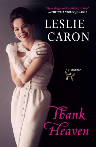 Thank Heaven: A Memoir