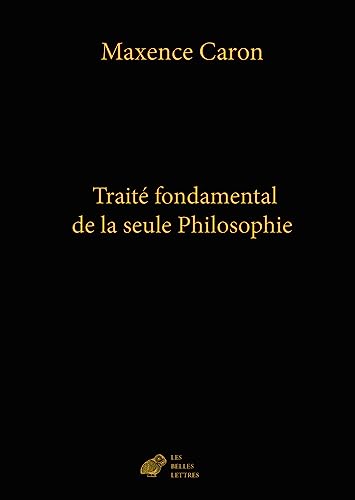 Traite Fondamental De La Seule Philosophie