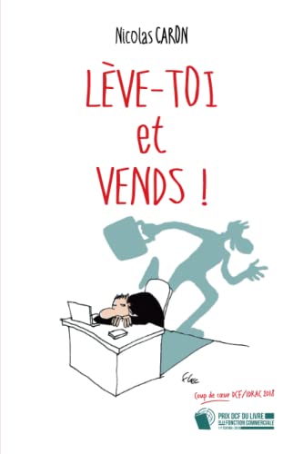 Lève-toi et Vends ! (La trilogie de la vente !, Band 1)
