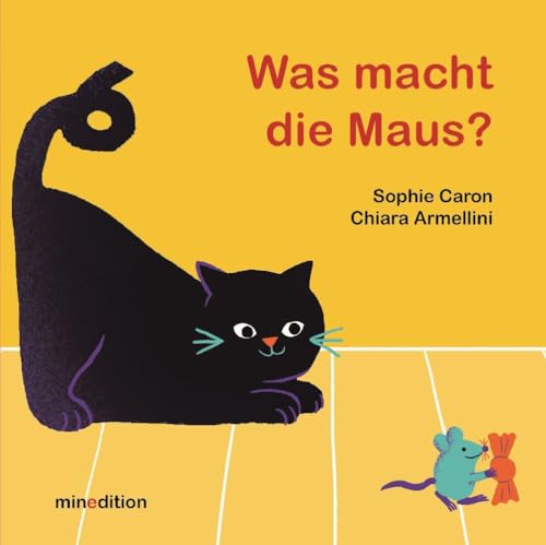 Was macht die Maus? von minedition