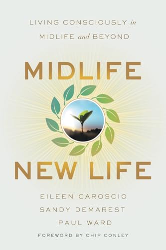 Midlife, New Life: Living Consciously in Midlife and Beyond von River Grove Books