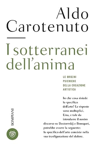 I sotterranei dell'anima. Le origini psichiche della creazione artistica (Tascabili. Saggi) von Bompiani