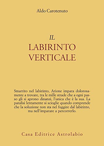 Il labirinto verticale (Psiche e coscienza) von Astrolabio Ubaldini