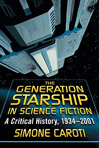 The Generation Starship in Science Fiction: A Critical History, 1934-2001