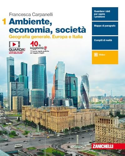 Ambiente, economia, società. Per le Scuole superiori. Con e-book. Geografia generale. Europa e Italia (Vol. 1)