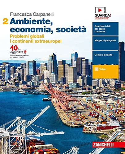 Ambiente, economia, società. Per le Scuole superiori. Con e-book. Problemi globali. I continenti extraeuropei (Vol. 2)