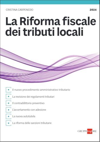 La riforma fiscale dei tributi locali La riforma fiscale dei tributi locali von Il Sole 24 Ore
