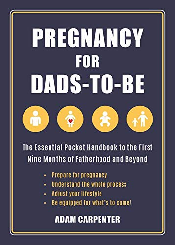 Pregnancy for Dads-to-Be: The Essential Pocket Handbook to the First Nine Months of Fatherhood and Beyond von Skyhorse