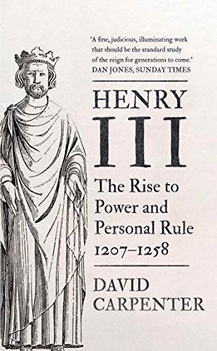 Henry III: The Rise to Power and Personal Rule, 1207-1258 (English Monarchs, Band 1) von Yale University Press