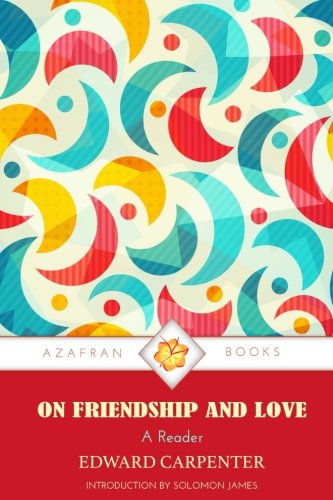 On Friendship & Love: A Reader On Friendship & Love: A Reader von Azafran Books