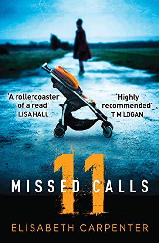11 Missed Calls: A gripping psychological thriller that will have you on the edge of your seat von Avon Books