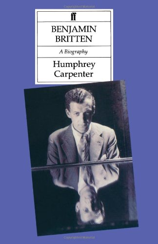 Benjamin Britten: A Biography von Humphrey Carpenter