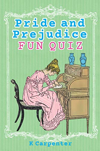 Pride and Prejudice: Classic Fiction Fun Quiz