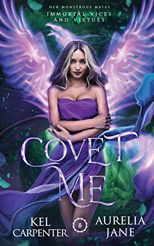 Covet Me (Immortal Vices and Virtues: Her Monstrous Mates, Band 1)