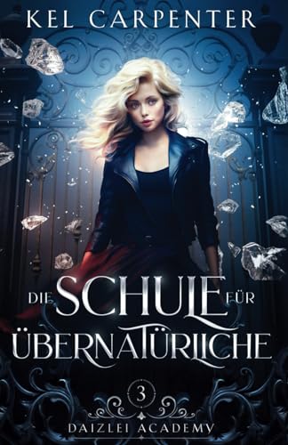 Die Schule für Übernatürliche 3 (Daizlei Academy, Band 3)