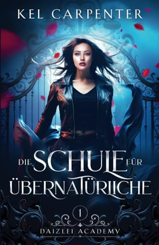 Die Schule für Übernatürliche - Daizlei Academy Die Schule für Übernatürliche - Daizlei Academy