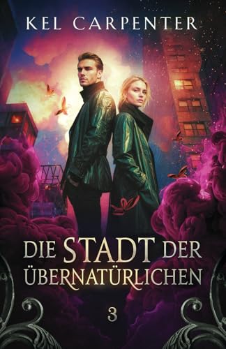Die Stadt der Übernatürlichen 3 (Die Stadt der Hexen, Vampire und Werwölfe, Band 3) von Independently published