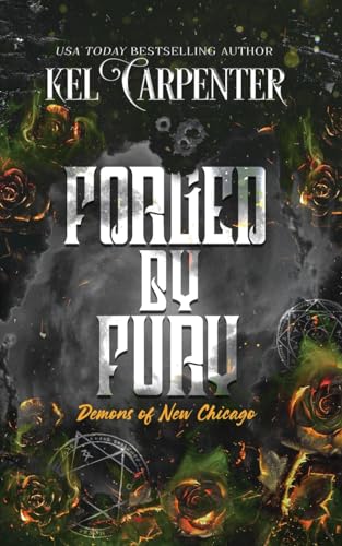 Forged by Fury: Demons of New Chicago: Discreet Edition (Magic Wars, Band 4) von Kel Carpenter