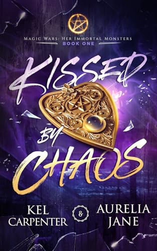 Kissed by Chaos: Her Immortal Monsters Trilogy Book One Kissed by Chaos: Her Immortal Monsters Trilogy Book One von Independently published