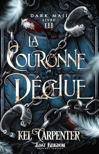 La Couronne déchue (Edition Relié): Dark Maji 3 von MXM BOOKMARK