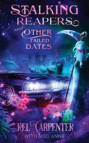 Stalking Reapers and Other Failed Dates (Reapers of Grimm Brotherhood, Band 2)