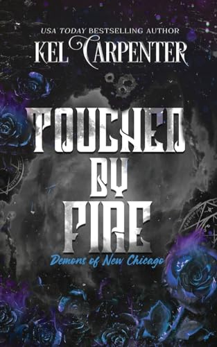Touched by Fire: Demons of New Chicago Discreet Edition (Magic Wars, Band 1) von Kel Carpenter