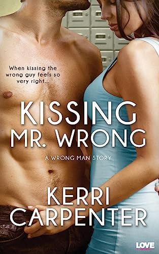 Kissing Mr. Wrong Kissing Mr. Wrong