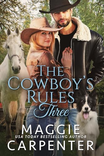 The Cowboy's Rules: Book Three: 2nd Edition: Contemporary Western Romance von Independently published
