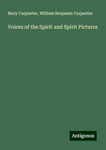 Voices of the Spirit and Spirit Pictures von Antigonos Verlag