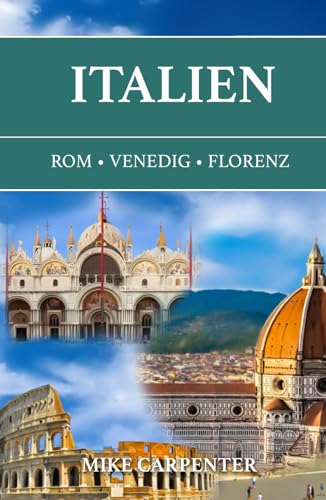 Italien: Rom, Venedig, Florenz (The Cultured Traveler) von Independently published