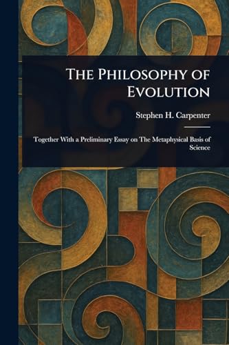 The Philosophy of Evolution von Anson Street Press