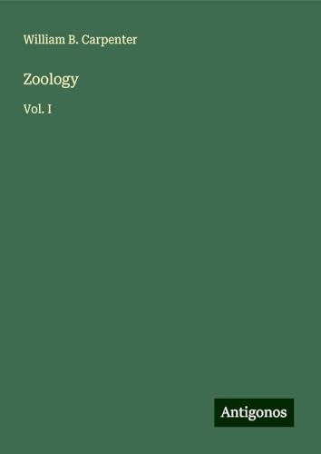 Zoology: Vol. I von Antigonos Verlag