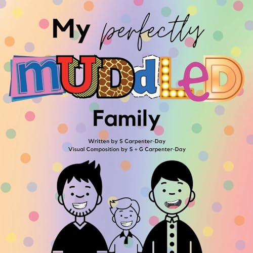 My Perfectly Muddled Family: An LGBTQ kids book about adoption & family von Perfectly Muddled Publishing