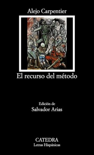 El recurso del método (Letras Hispánicas, Band 595) von Ediciones Cátedra