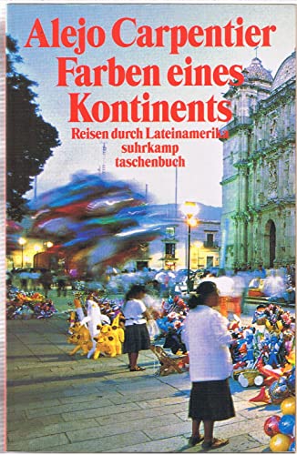 Farben eines Kontinents: Reisen durch Lateinamerika (suhrkamp taschenbuch)