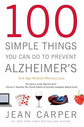 100 Simple Things You Can Do to Prevent Alzheimer's and Age-Related Memory Loss von LITTLE, BROWN