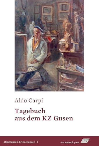 Tagebuch aus dem KZ Gusen: Herausgegeben von Pinin Carpi (Mauthausen-Erinnerungen)