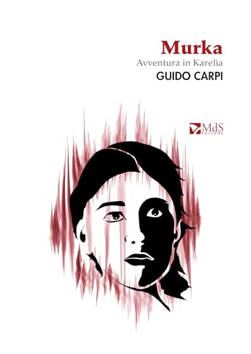 Murka. Avventura in Karelia (Lumina) von MdS Editore
