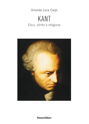 Kant. Etica, diritto e religione (Saggi) von Panozzo Editore