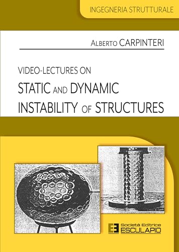 Video-lectures on static and dynamic instability of structures (Ingegneria strutturale) von Esculapio
